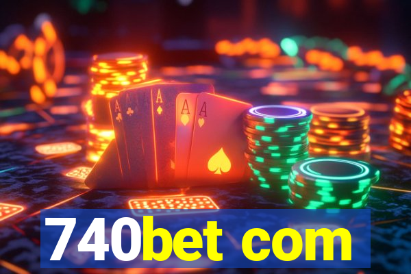 740bet com